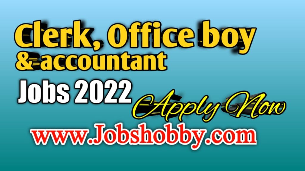 Clerk, office boy and accountant jobs 2022 by jobshobby.com