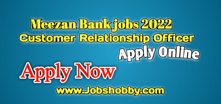 Meezan Bank Jobs 2022 Apply Online by www.jobshobby.com