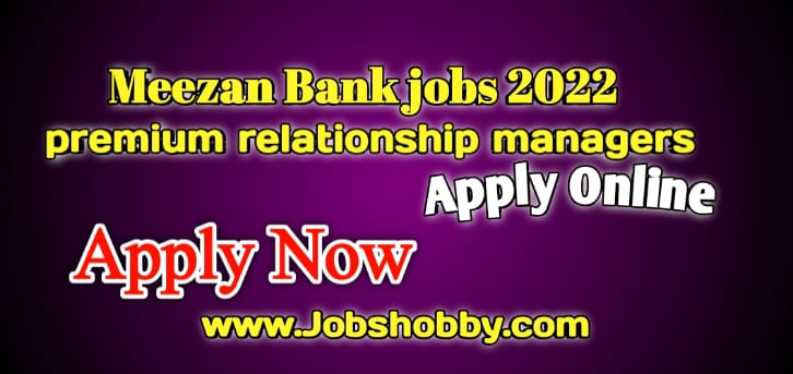 Meezan bank jobs 2022 apply online by www.jobshobby.com