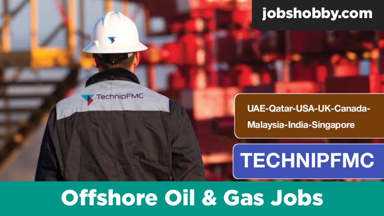TechnipFMC Jobs UAE-USA-UK-KSA-Canada-India-Malaysia 2023
