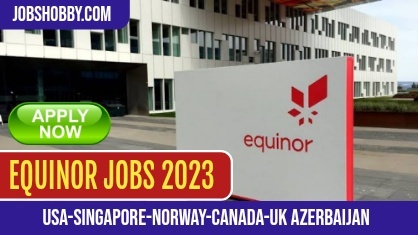 Equinor Jobs USA-Singapore-Norway-Canada-UK-Azerbaijan | 100 New Jobs